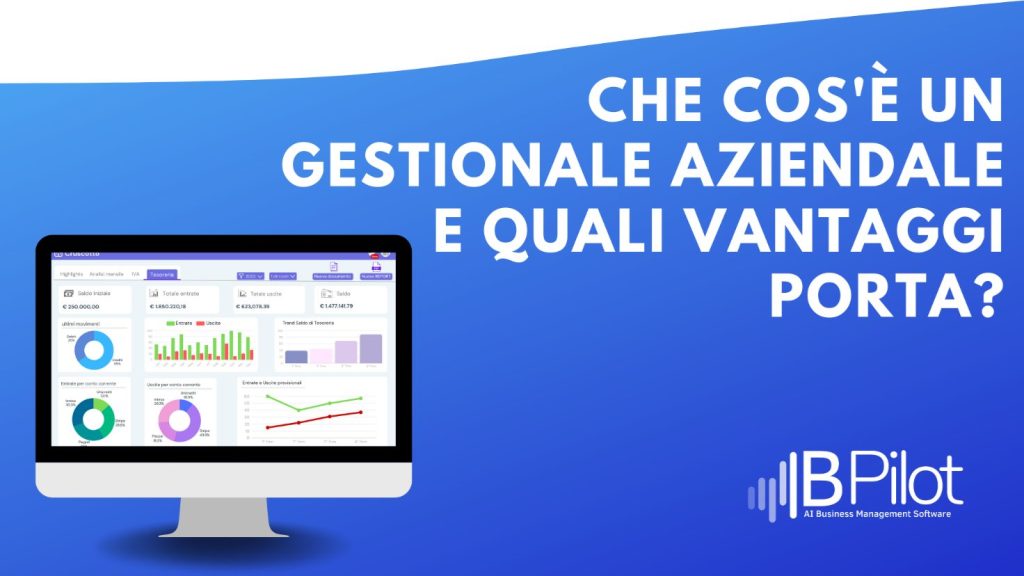 immagine con dashboard del gestionale BPilot. Comprensiva di descrizione su cos’è un gestionale aziendale e quali vantaggi porta