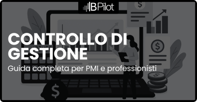 Software controllo di gestione: cos’è, come funziona e quale scegliere | BPilot