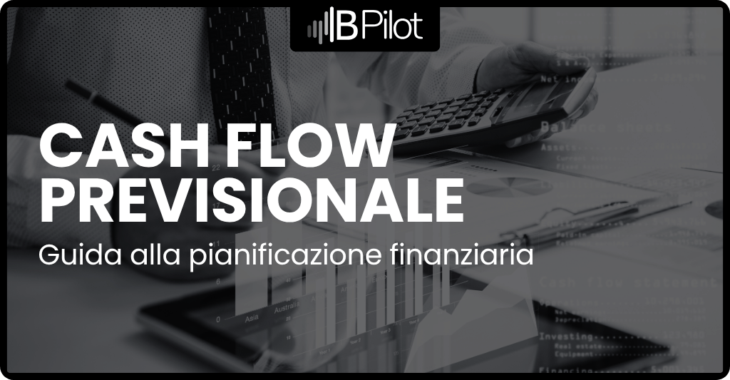 L’importanza del cash flow previsionale: guida alla pianificazione finanziaria