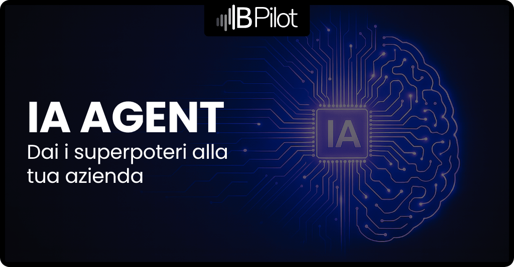 Agenti di Intelligenza Artificiale | BPilot